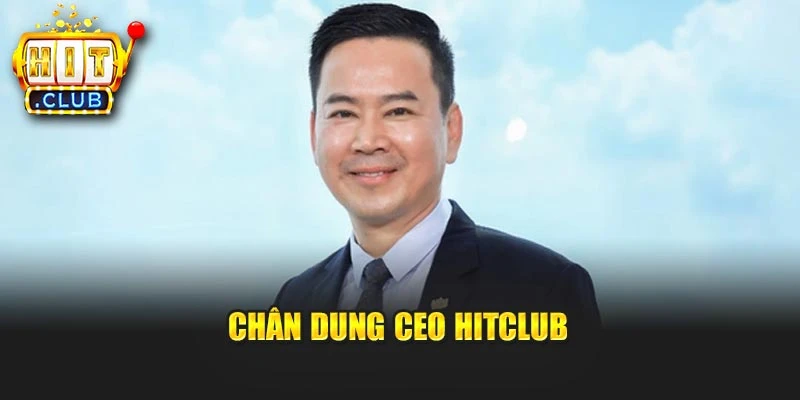 Chân dung CEO Hitclub